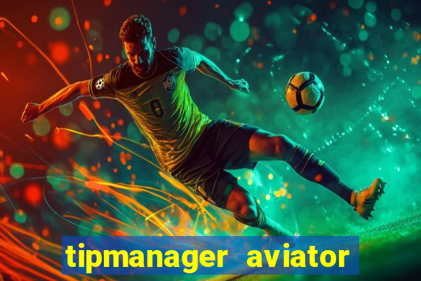 tipmanager aviator aposta ganha